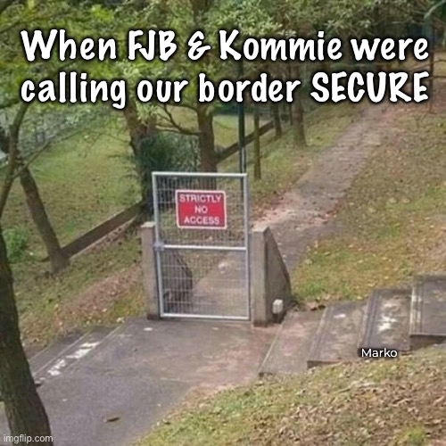 I bet that Bleeding Heart Leftists have Locks on Their Doors | When FJB & Kommie were
calling our border SECURE; Marko | image tagged in the maginot line,leftists make me sick,no values no principles no honor,lie cheat steal,give away our stuff,fjbvotersgotohell | made w/ Imgflip meme maker