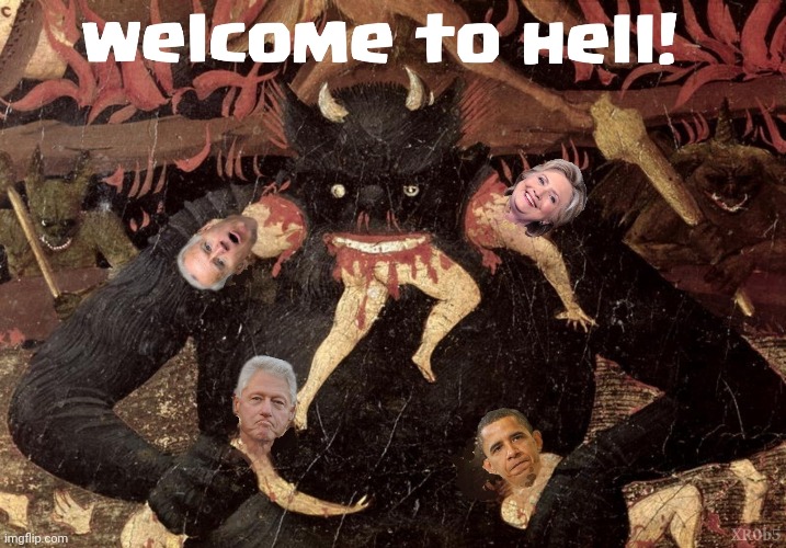 HELL for the deep state | image tagged in political humor,hell,demons,obama,clinton,joe biden | made w/ Imgflip meme maker