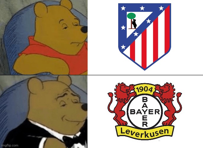 Barcelona-Atlético 1:2. HORY SHET!!!!! WHAT THE F**K IS HAPPENING!!!!!!!!!!!!!!!! IS IT ATLETICO MADRID? NO, ATLETIKUSEN!!!!!!!! | image tagged in memes,tuxedo winnie the pooh,atletico,barcelona,leverkusen,laliga | made w/ Imgflip meme maker