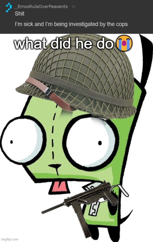 I feel bad for him | what did he do😭 | image tagged in gir | made w/ Imgflip meme maker