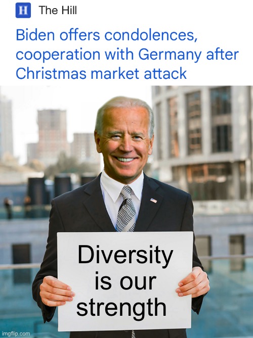 Open border Joe | Diversity is our strength | image tagged in joe biden blank sign,politics,government corruption,immigration | made w/ Imgflip meme maker