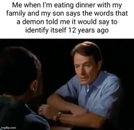 Dinner | image tagged in dinner,demon,reposts,repost,memes,family | made w/ Imgflip meme maker