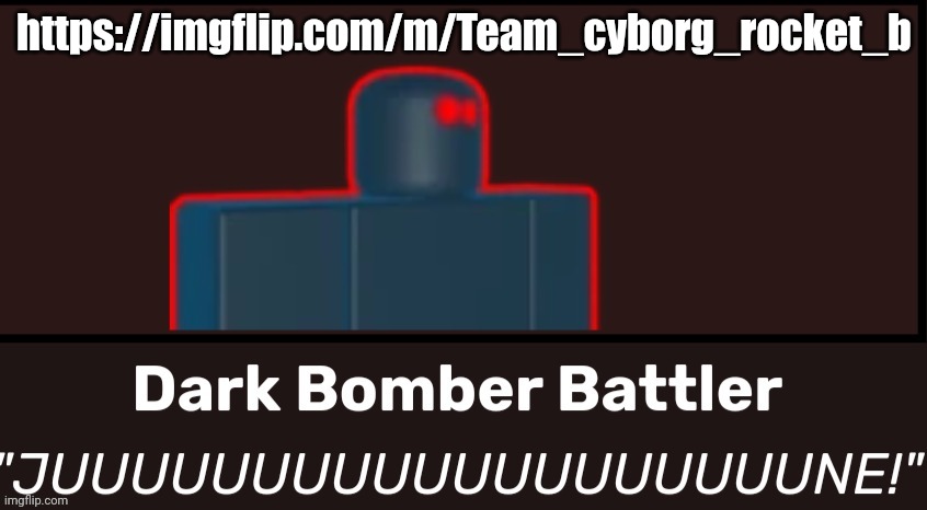 Join | https://imgflip.com/m/Team_cyborg_rocket_b | image tagged in juuuuuuuuuuuuuuuune | made w/ Imgflip meme maker