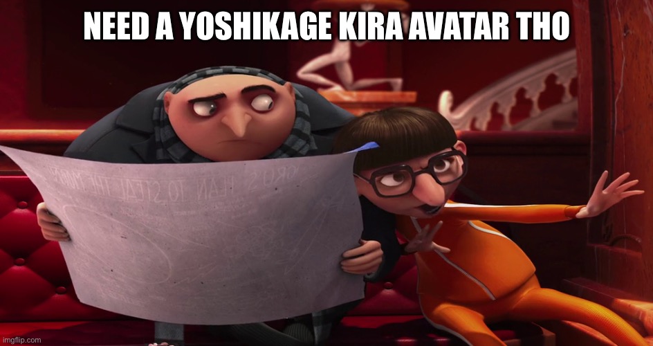 I NEED IT | NEED A YOSHIKAGE KIRA AVATAR THO | image tagged in vector explaining to gru | made w/ Imgflip meme maker