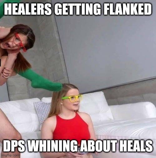 Oblivious Woman In Glasses Playing Video Games | HEALERS GETTING FLANKED; DPS WHINING ABOUT HEALS | image tagged in oblivious woman in glasses playing video games | made w/ Imgflip meme maker