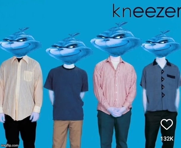 Kneezer | image tagged in kneezer | made w/ Imgflip meme maker