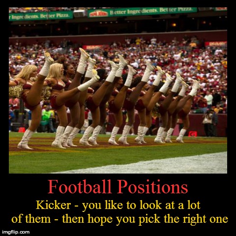 Football Positions | image tagged in funny | made w/ Imgflip demotivational maker