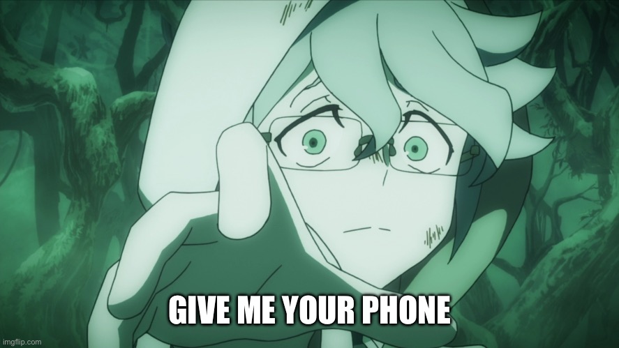 GIMMIE YOUR PHONE | GIVE ME YOUR PHONE | image tagged in yoink,little witch academia,anime,gimme | made w/ Imgflip meme maker