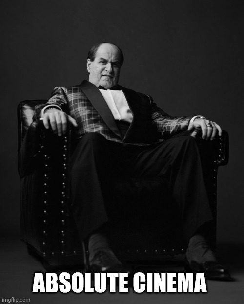 ABSOLUTE CINEMA - THE PENGUIN | ABSOLUTE CINEMA | image tagged in absolute cinema - the penguin | made w/ Imgflip meme maker