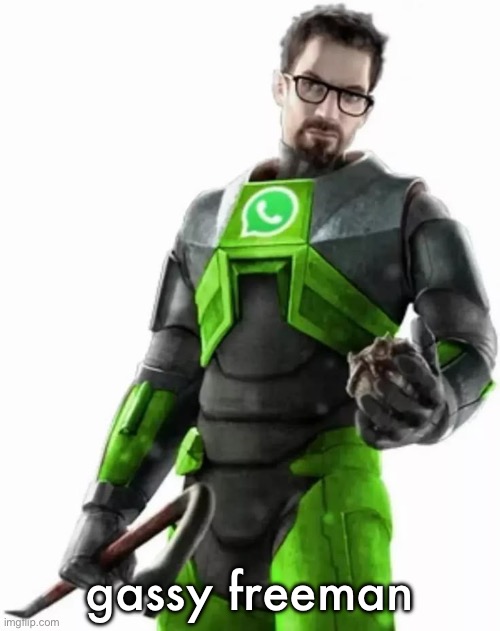 WhatsApp Freeman | gassy freeman | image tagged in whatsapp freeman | made w/ Imgflip meme maker