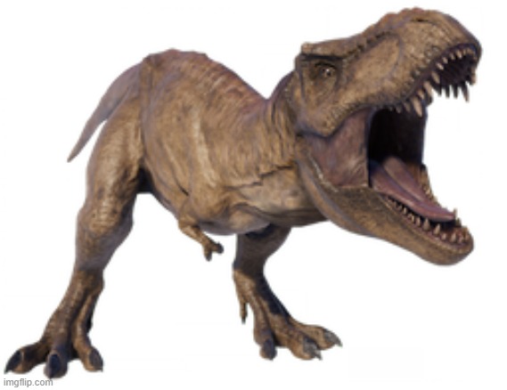 Man, fuck this "Mammothposting" bullshit, we startin' a Tyrannoposting revolution! | made w/ Imgflip meme maker