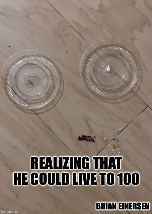 Accidental Art | REALIZING THAT HE COULD LIVE TO 100; BRIAN EINERSEN | image tagged in i see faces,crumbs,pop art,accidental art,brian einersen | made w/ Imgflip meme maker