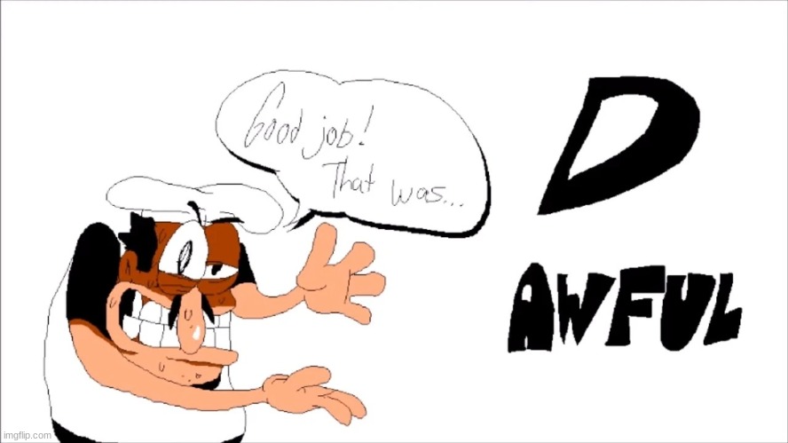 current drama grade | image tagged in pizza tower d-rank | made w/ Imgflip meme maker