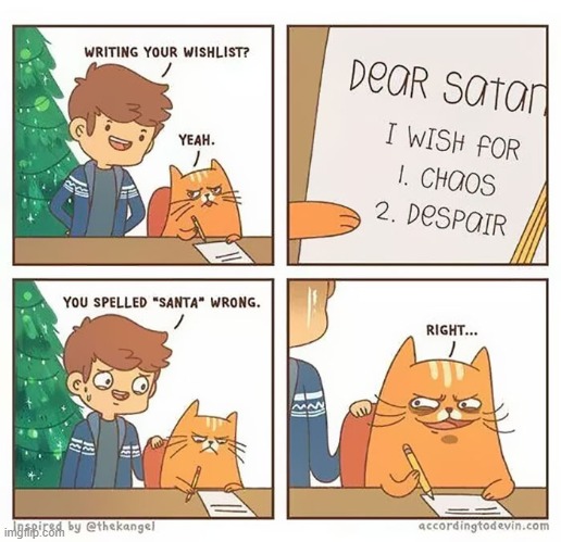 image tagged in christmas,cat,wishlist,santa,satan,uh oh | made w/ Imgflip meme maker