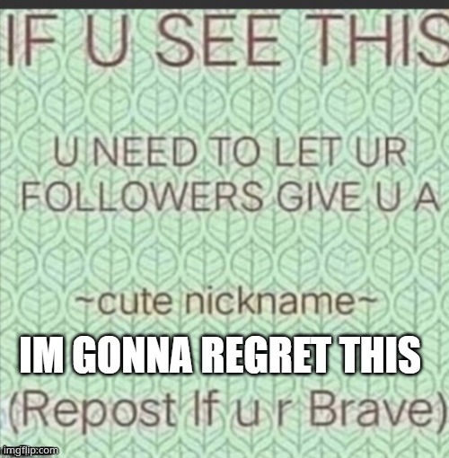 ok | image tagged in cute nickname | made w/ Imgflip meme maker