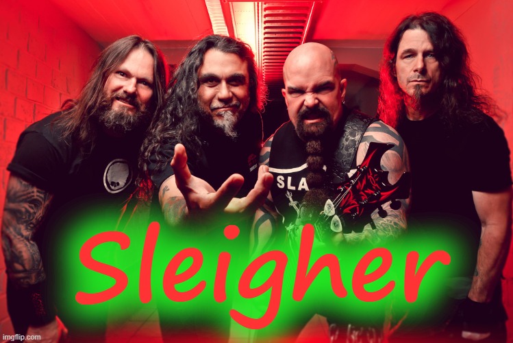 Sleigher | Sleigher | image tagged in heavy metal,classic rock,christmas mashup | made w/ Imgflip meme maker