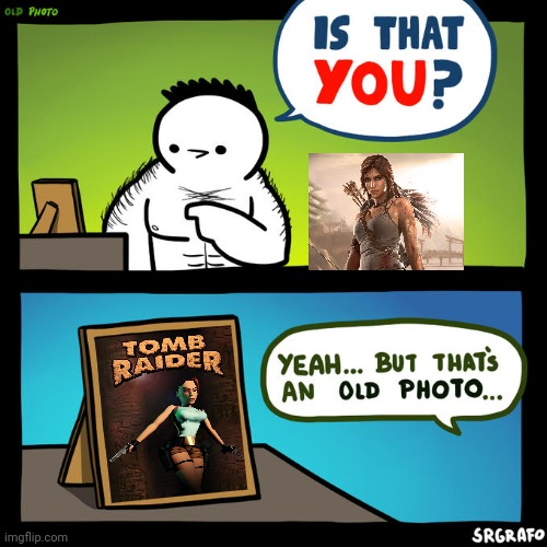 Is that you? Yeah, but that's an old photo | image tagged in is that you yeah but that's an old photo | made w/ Imgflip meme maker