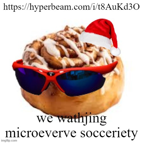 merry crisis | https://hyperbeam.com/i/t8AuKd3O; we wathjing microeverve socceriety | image tagged in merry crisis | made w/ Imgflip meme maker