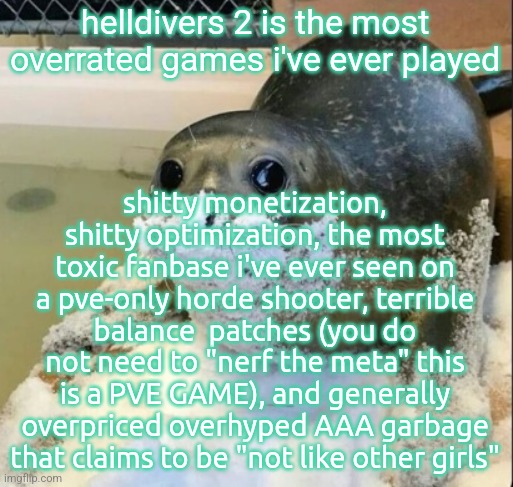 i played it at launch, before the devs drowned it in nerfs and bloated updates | helldivers 2 is the most overrated games i've ever played; shitty monetization, shitty optimization, the most toxic fanbase i've ever seen on a pve-only horde shooter, terrible balance  patches (you do not need to "nerf the meta" this is a PVE GAME), and generally overpriced overhyped AAA garbage that claims to be "not like other girls" | image tagged in la cocaina | made w/ Imgflip meme maker