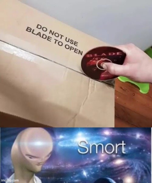 I'm smort! | image tagged in meme man smort,blade | made w/ Imgflip meme maker