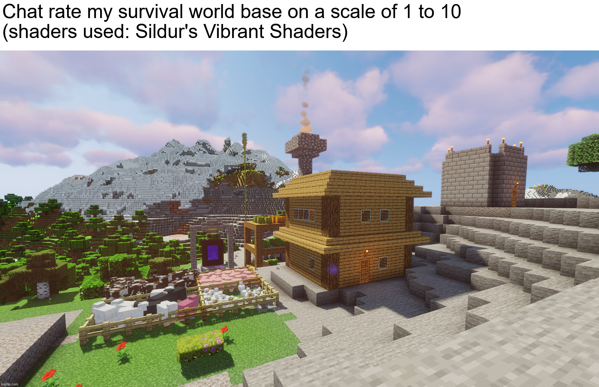 Chat rate my survival world base on a scale of 1 to 10
(shaders used: Sildur's Vibrant Shaders) | made w/ Imgflip meme maker