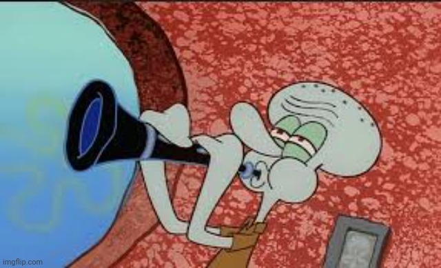 Squidward Playing Clarinet | image tagged in squidward playing clarinet | made w/ Imgflip meme maker