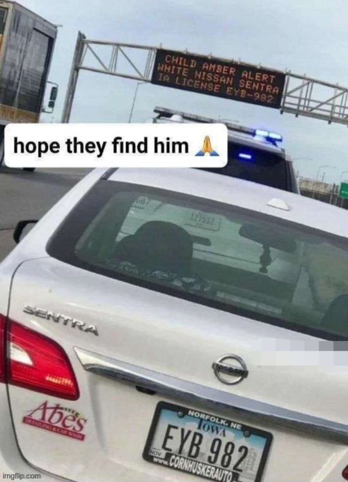 hope they find him | image tagged in hope they find him | made w/ Imgflip meme maker