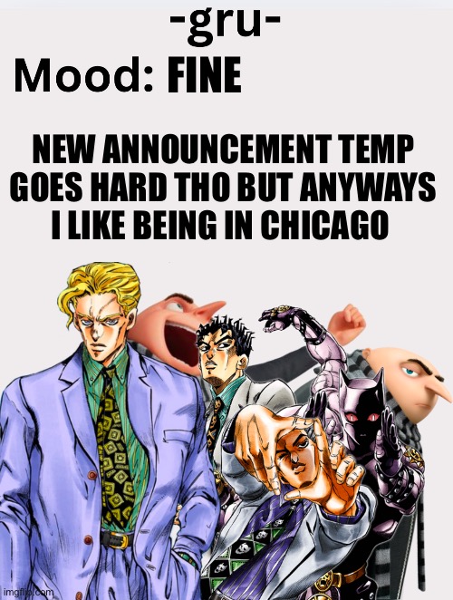 People give it a bad rep but it’s pretty nice over here | FINE; NEW ANNOUNCEMENT TEMP GOES HARD THO BUT ANYWAYS I LIKE BEING IN CHICAGO | image tagged in -gru- s announcement template | made w/ Imgflip meme maker