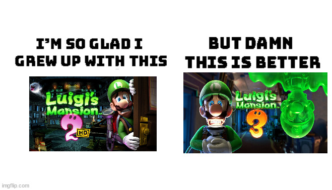 Luigi's Mansion 3 seems to have stunning graphics. | image tagged in im so glad i grew up with this but damn this is better | made w/ Imgflip meme maker