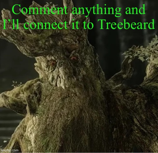 Hecate | Comment anything and I’ll connect it to Treebeard | image tagged in hecate | made w/ Imgflip meme maker