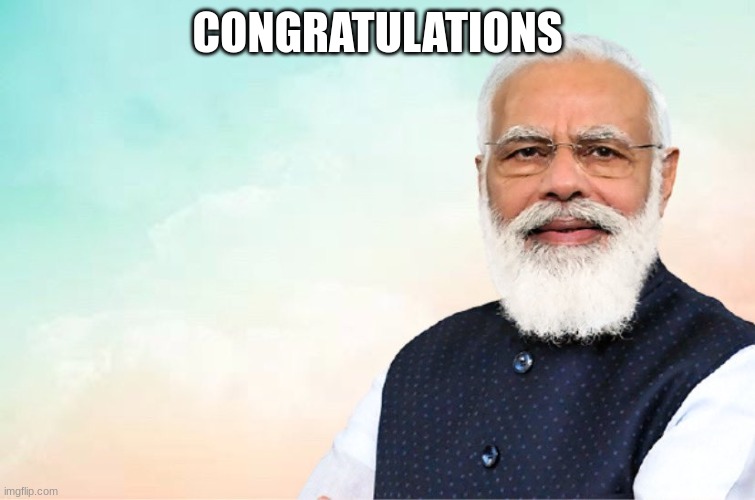 CONGRATULATIONS | image tagged in modi congratulations meme | made w/ Imgflip meme maker