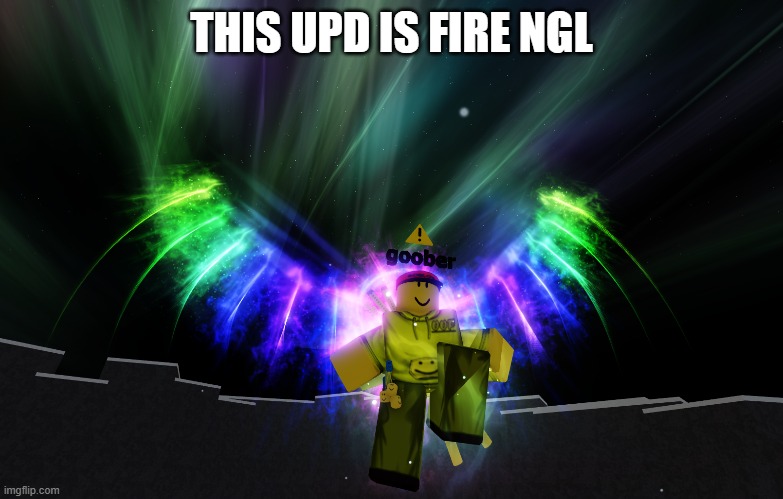 W | THIS UPD IS FIRE NGL | image tagged in tsb | made w/ Imgflip meme maker