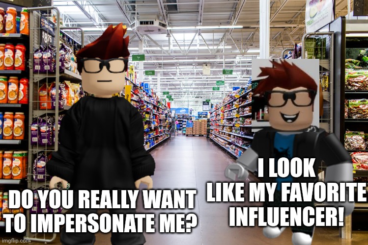 The real MC and the arab MC met at Cribmart | DO YOU REALLY WANT TO IMPERSONATE ME? I LOOK LIKE MY FAVORITE INFLUENCER! | image tagged in mc,cribmart,arab mc,offbrand | made w/ Imgflip meme maker