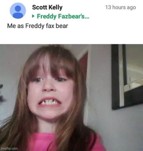 Me as freddy fax bear | image tagged in har har har har | made w/ Imgflip meme maker