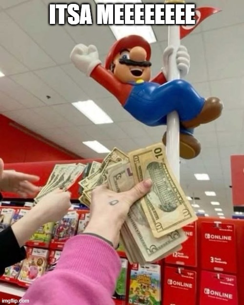 Mario on the Pole | ITSA MEEEEEEEE | image tagged in funny,memes | made w/ Imgflip meme maker