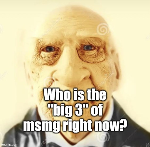 andrew finlayson | Who is the "big 3" of msmg right now? | image tagged in andrew finlayson | made w/ Imgflip meme maker