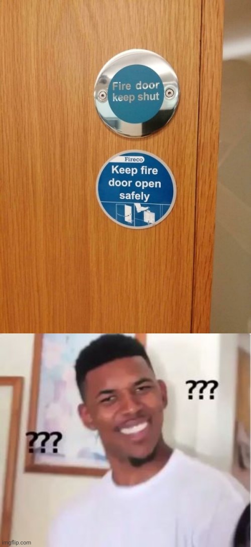 Fire door | image tagged in nick young,door,doors,irony,you had one job,memes | made w/ Imgflip meme maker