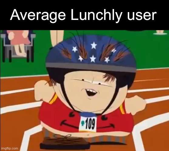 (All a joke no offense) | Average Lunchly user | image tagged in cartman derrr,eric cartman,south park,dark humor,lunchly,mr beast | made w/ Imgflip meme maker