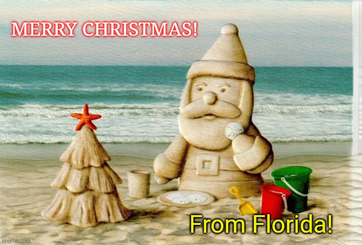 MERRY CHRISTMAS! From Florida! | made w/ Imgflip meme maker