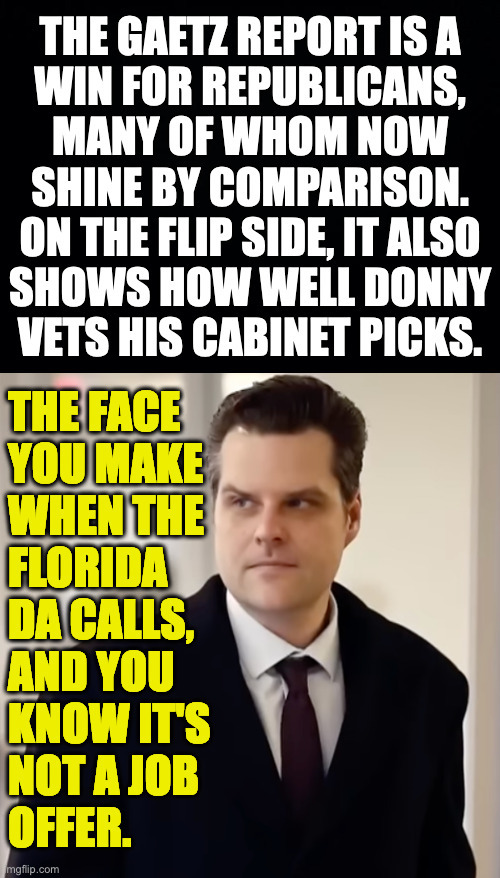 Daddy will not be pleased. | image tagged in memes,gaetz gate | made w/ Imgflip meme maker