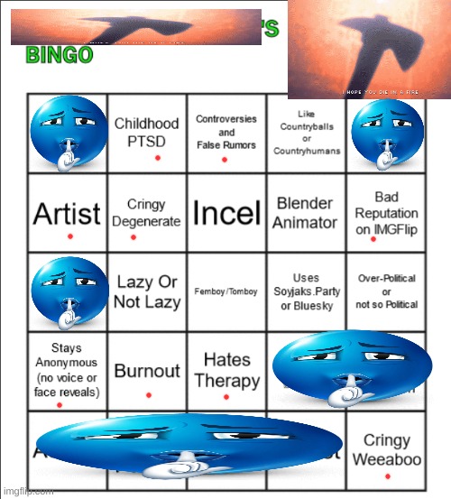 . | image tagged in thecreativekid2007's official bingo | made w/ Imgflip meme maker