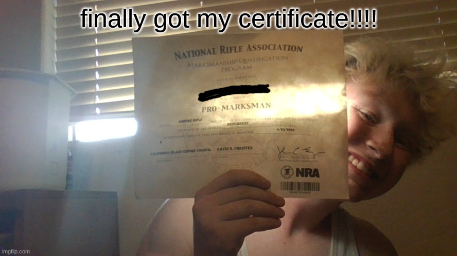 finally got my certificate!!!! | made w/ Imgflip meme maker