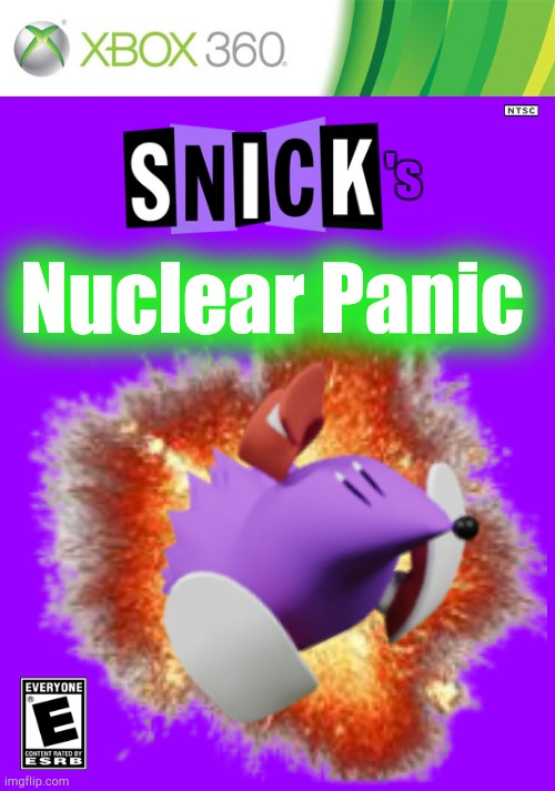 Snick's Nuclear Panic | 's; Nuclear Panic | image tagged in xbox 360 cartridge blank | made w/ Imgflip meme maker