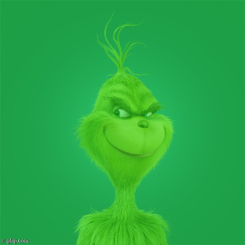 slightly more green grinch | image tagged in slightly more green grinch | made w/ Imgflip meme maker