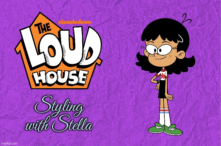 The Loud House - Styling with Stella | Styling with Stella | image tagged in generic purple background,the loud house,nickelodeon,loud house,animated,cartoon | made w/ Imgflip meme maker