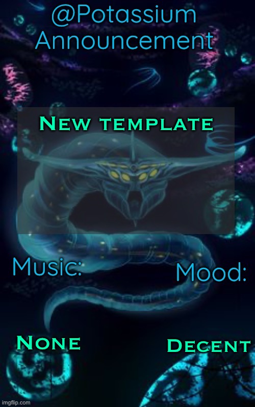 Potassium’s Ghost Leviathan Template | New template; None; Decent | image tagged in potassium s ghost leviathan template | made w/ Imgflip meme maker