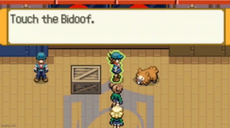 image tagged in touch the bidoof | made w/ Imgflip meme maker