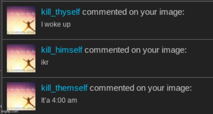 one person on three accounts /j | made w/ Imgflip meme maker