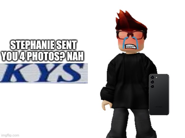 MC is literally telling Stephanie to KYS EXPRESS | STEPHANIE SENT YOU 4 PHOTOS? NAH | image tagged in stephanie sent you 4 photos,memes,mc,kys express | made w/ Imgflip meme maker