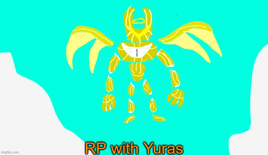 RP with Yuras | RP with Yuras | image tagged in armored yuras | made w/ Imgflip meme maker